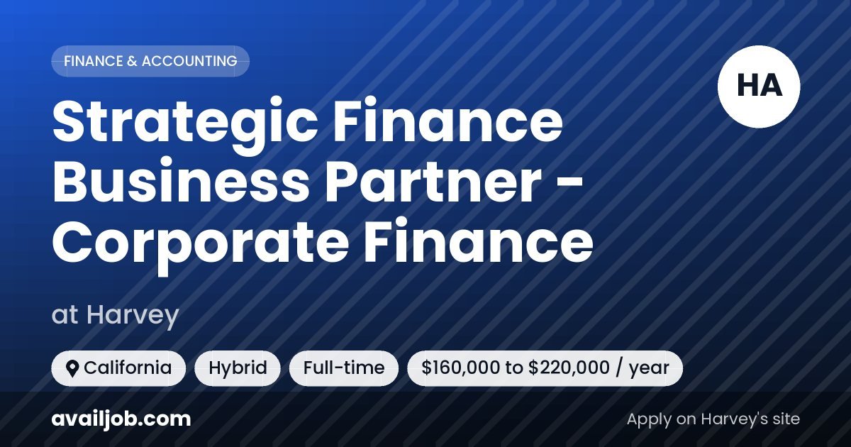 Strategic Finance Business Partner - Corporate Finance job at Harvey in California