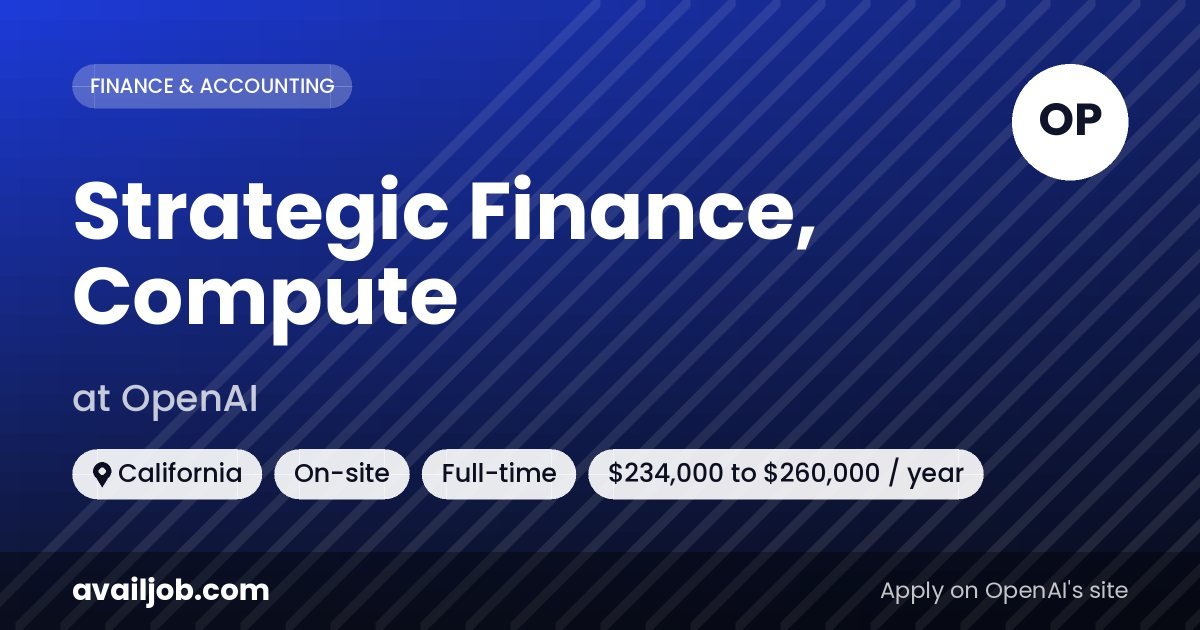 Strategic Finance, Compute job at OpenAI in California