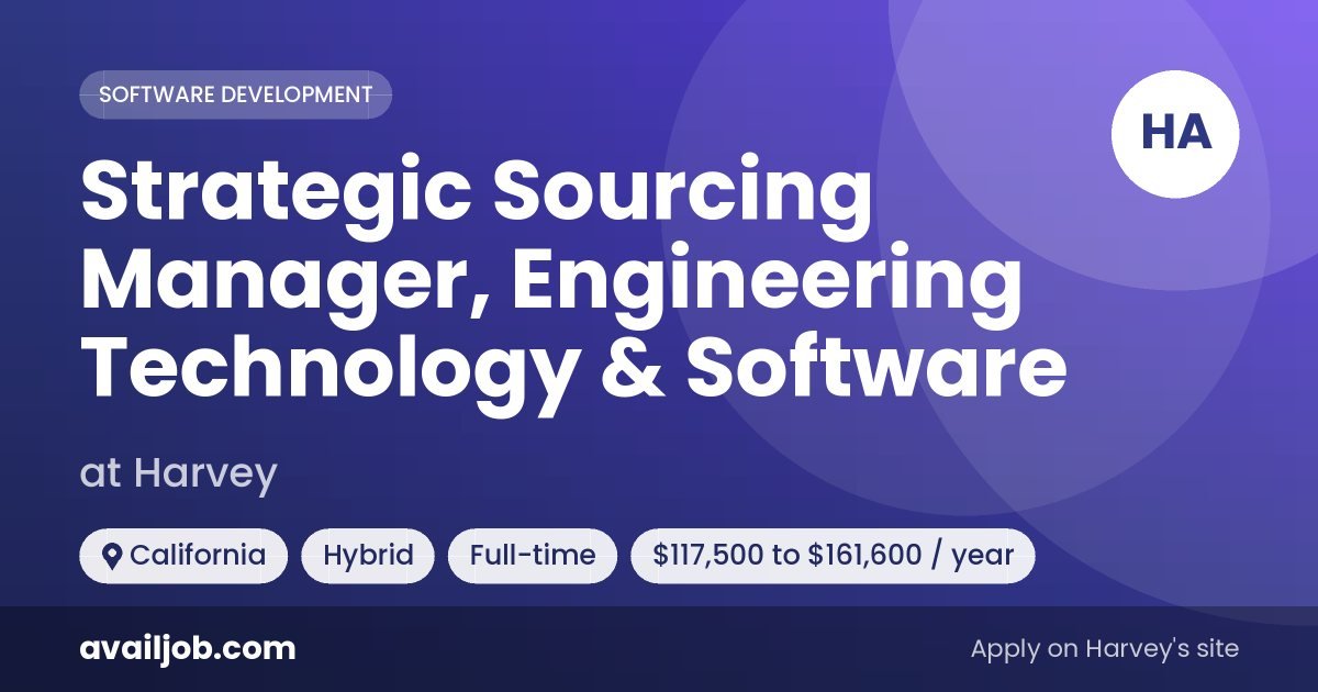 Strategic Sourcing Manager, Engineering Technology & Software job at Harvey in California