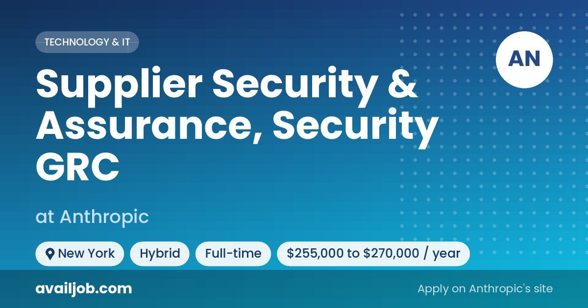 Supplier Security & Assurance, Security GRC job at Anthropic in New York