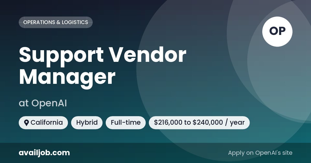 Support Vendor Manager job at OpenAI in California