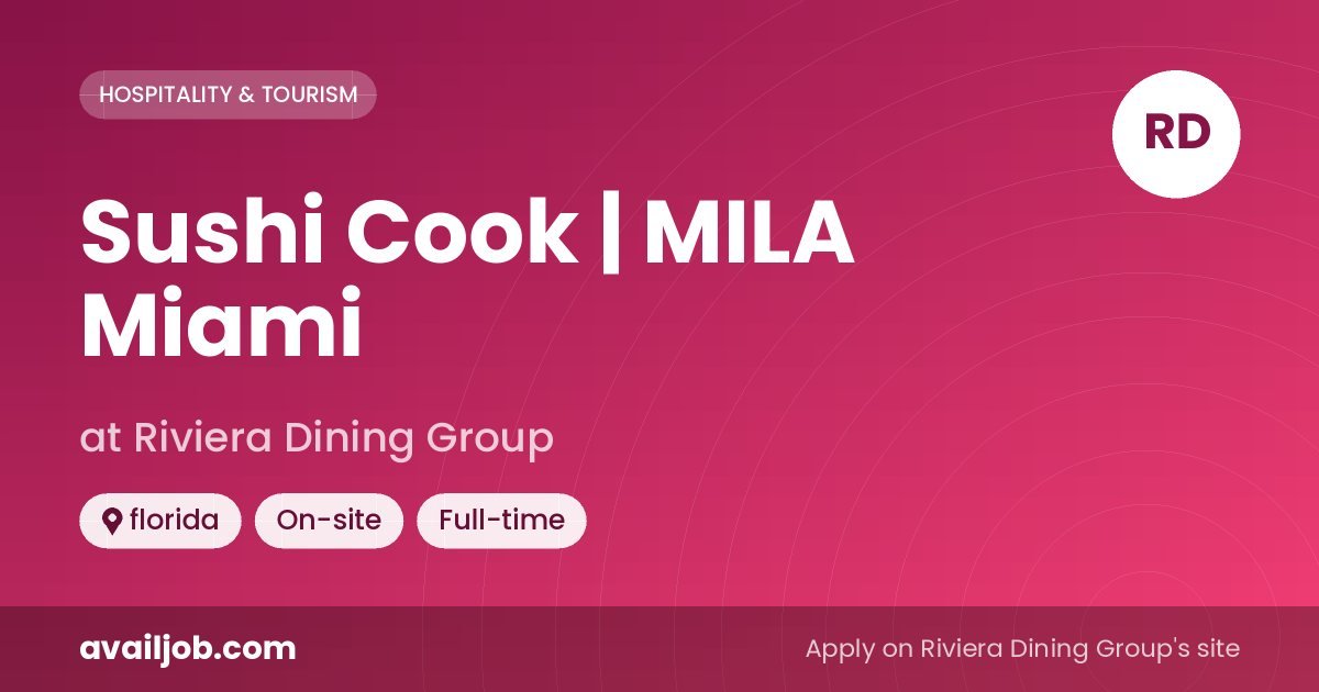Sushi Cook | MILA Miami job at Riviera Dining Group in florida