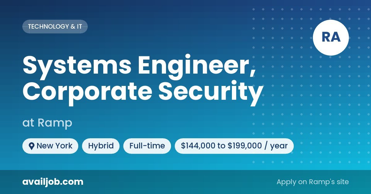 Systems Engineer, Corporate Security job at Ramp in New York