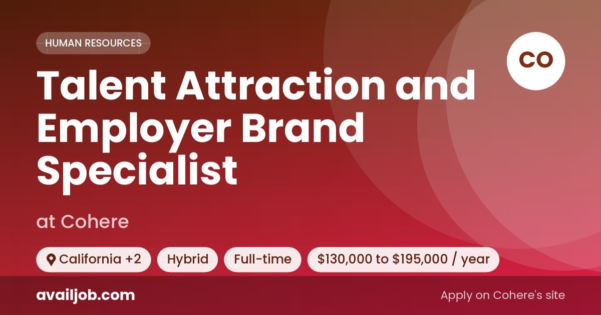 Talent Attraction and Employer Brand Specialist job at Cohere in California