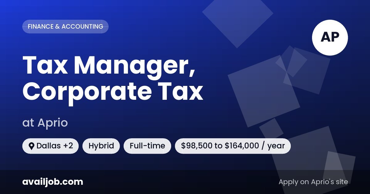 Tax Manager, Corporate Tax job at Aprio in Dallas
