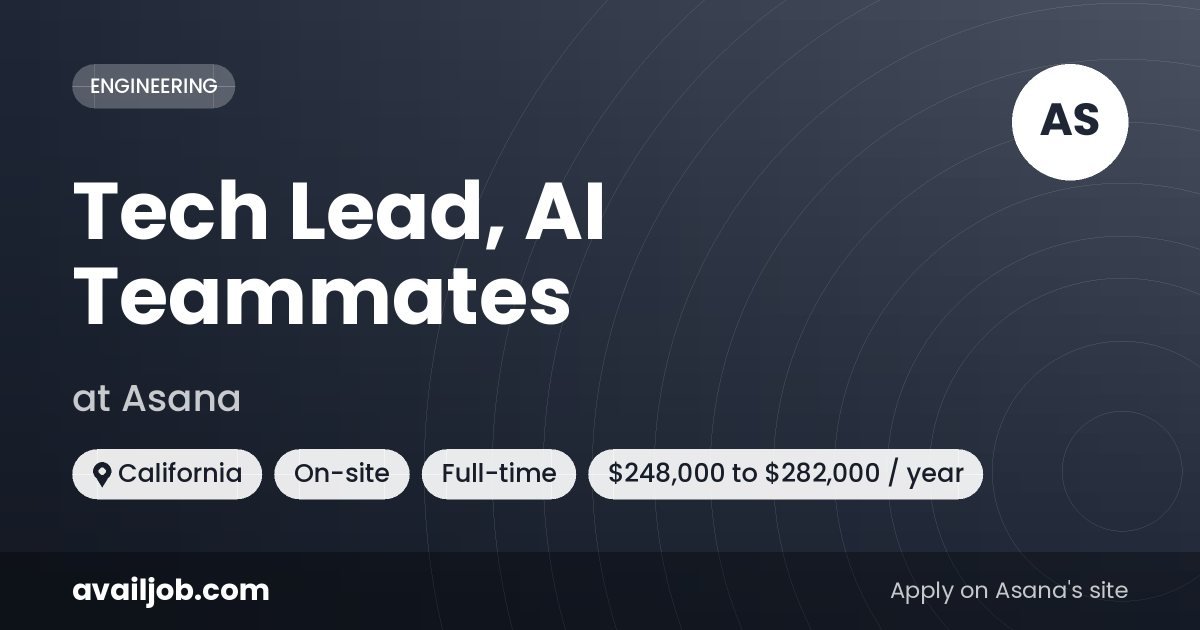 Tech Lead, AI Teammates job at Asana in California
