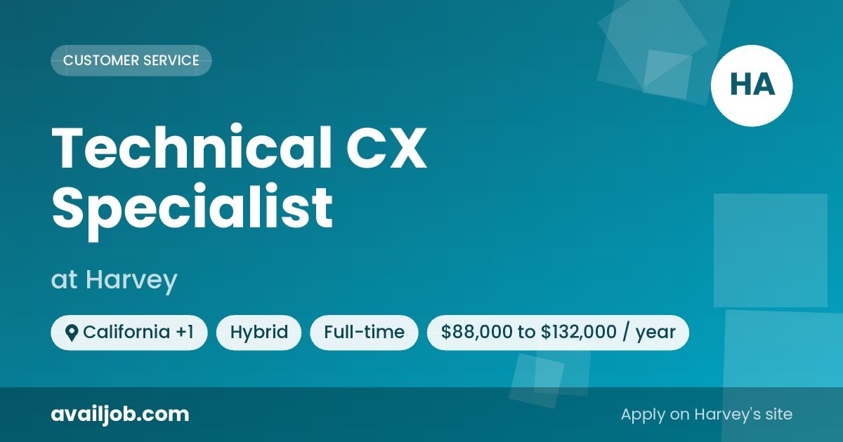 Technical CX Specialist job at Harvey in California