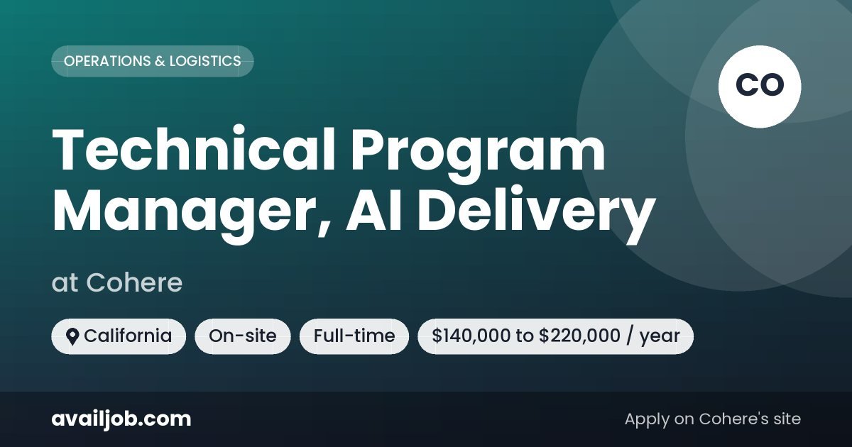 Technical Program Manager, AI Delivery job at Cohere in California