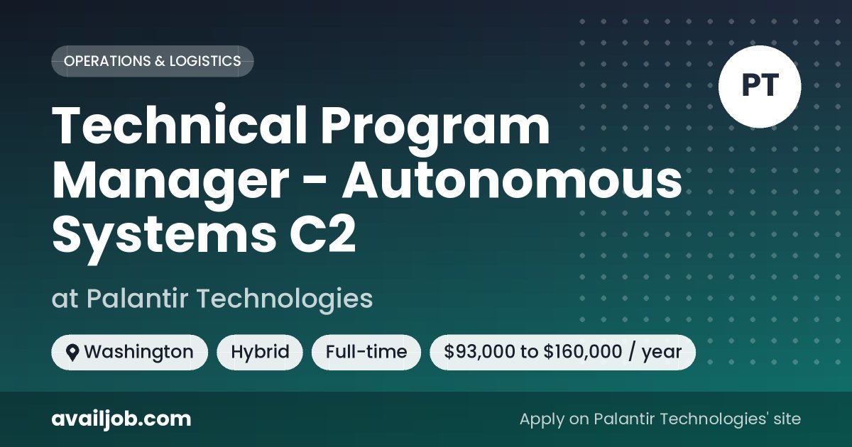 Technical Program Manager - Autonomous Systems C2 job at Palantir Technologies in Washington