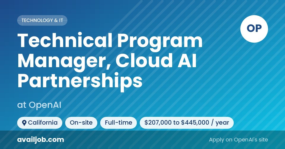 Technical Program Manager, Cloud AI Partnerships job at OpenAI in California