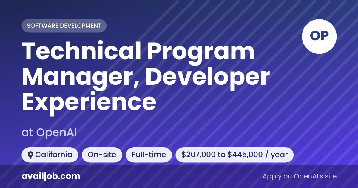 Technical Program Manager, Developer Experience job at OpenAI in California