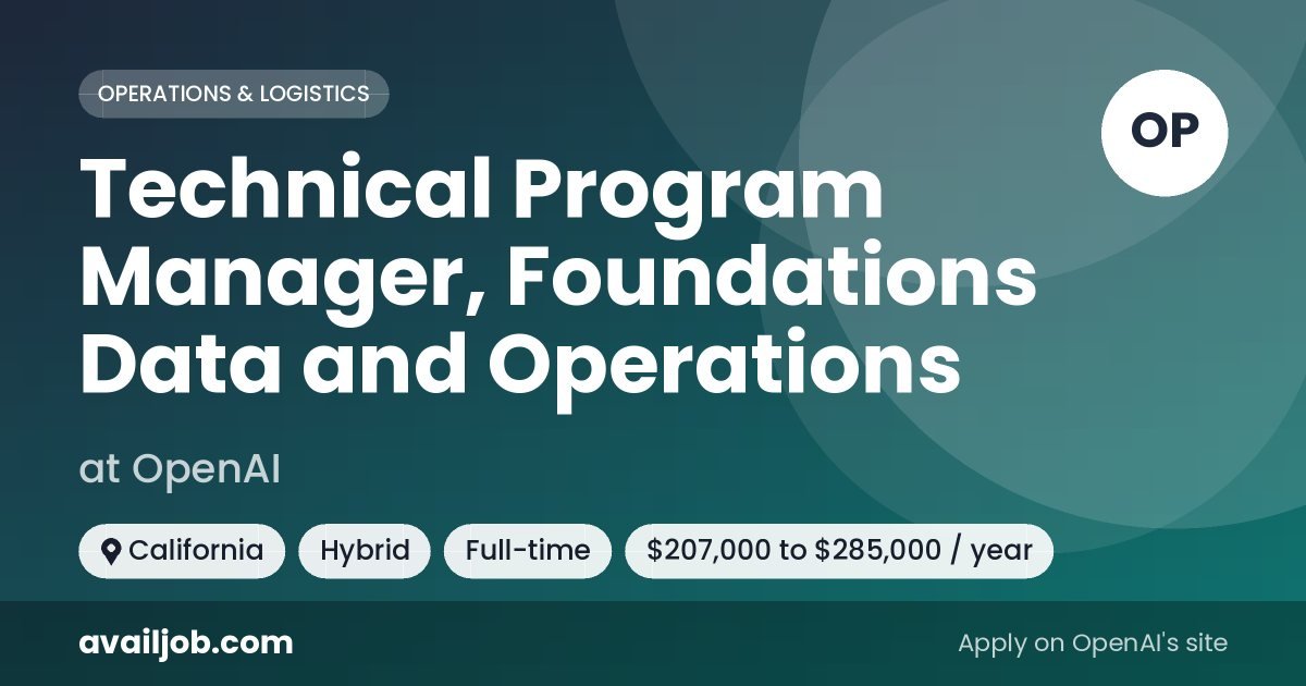 Technical Program Manager, Foundations Data and Operations job at OpenAI in California