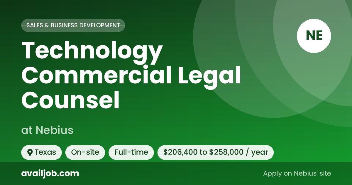 Technology Commercial Legal Counsel job at Nebius in Texas