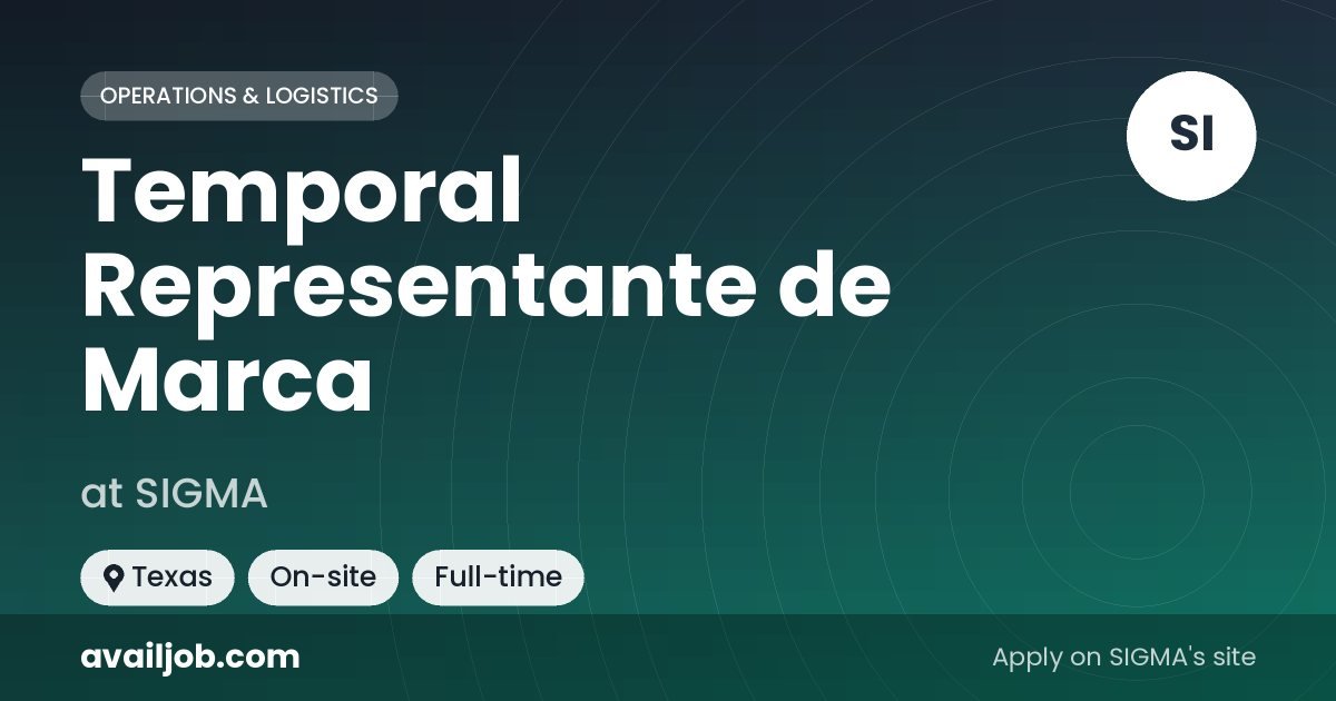 Temporal Representante de Marca job at SIGMA in Texas