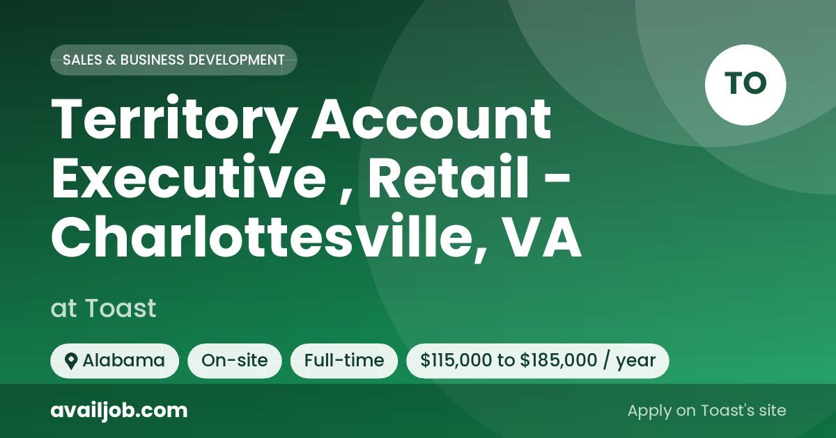 Territory Account Executive , Retail - Charlottesville, VA job at Toast in Alabama