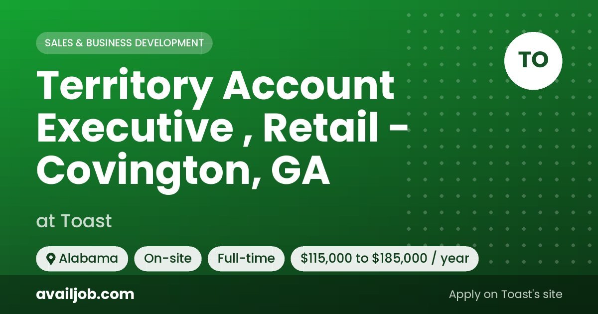 Territory Account Executive , Retail - Covington, GA job at Toast in Alabama