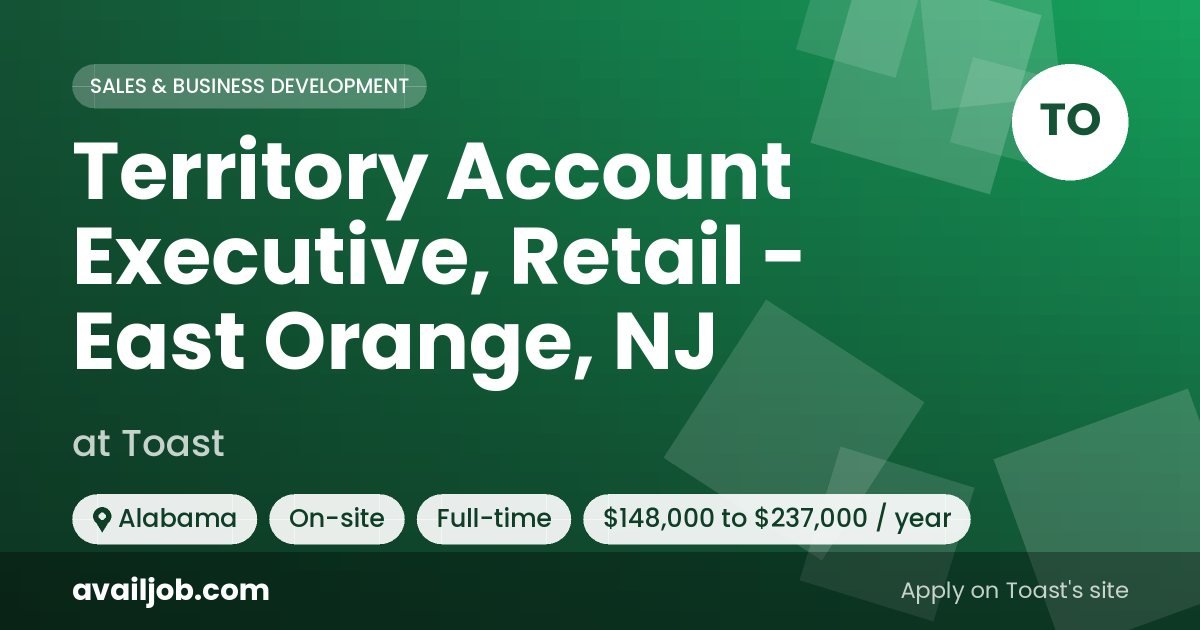 Territory Account Executive, Retail - East Orange, NJ job at Toast in Alabama