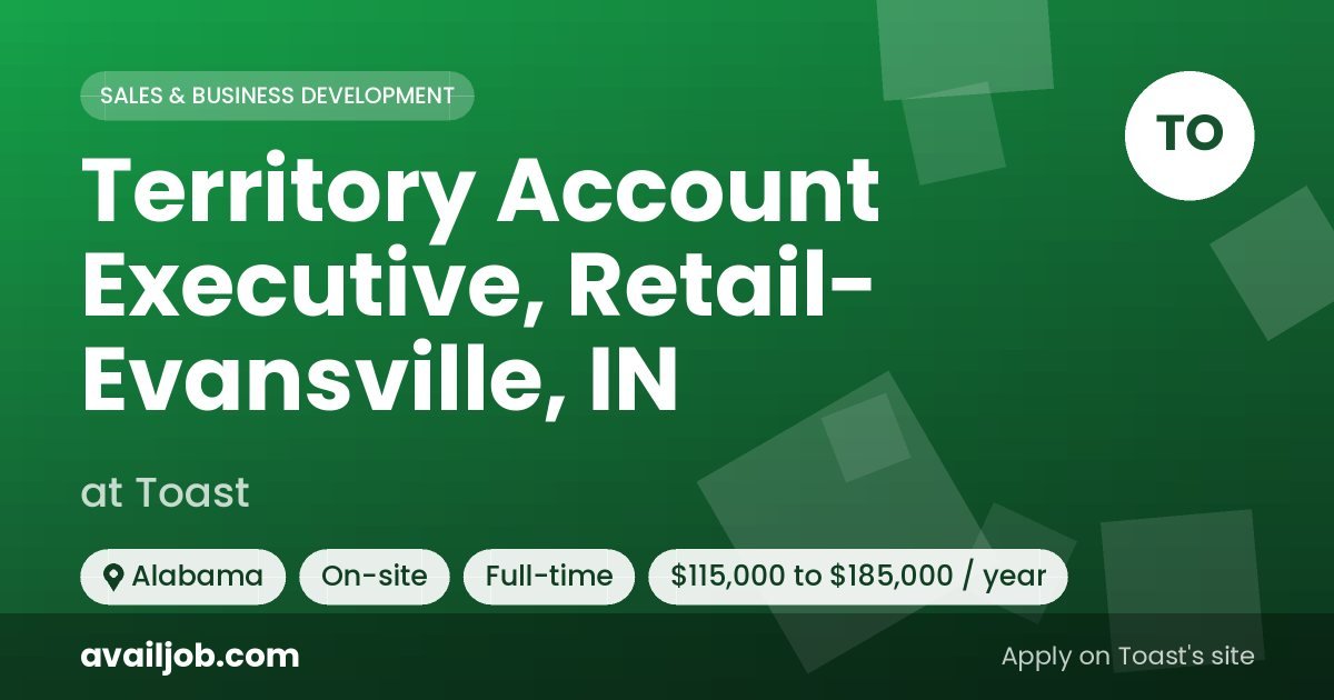 Territory Account Executive, Retail- Evansville, IN job at Toast in Alabama