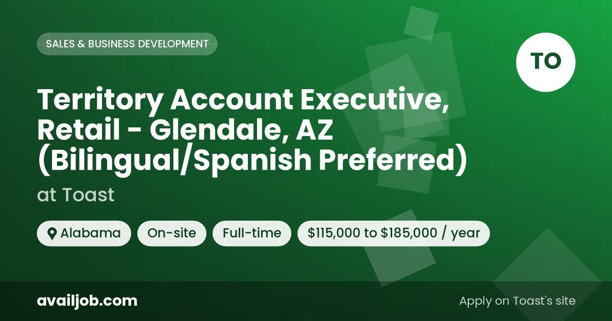 Territory Account Executive, Retail - Glendale, AZ (Bilingual/Spanish Preferred) job at Toast in Alabama