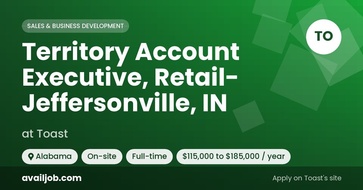 Territory Account Executive, Retail- Jeffersonville, IN job at Toast in Alabama