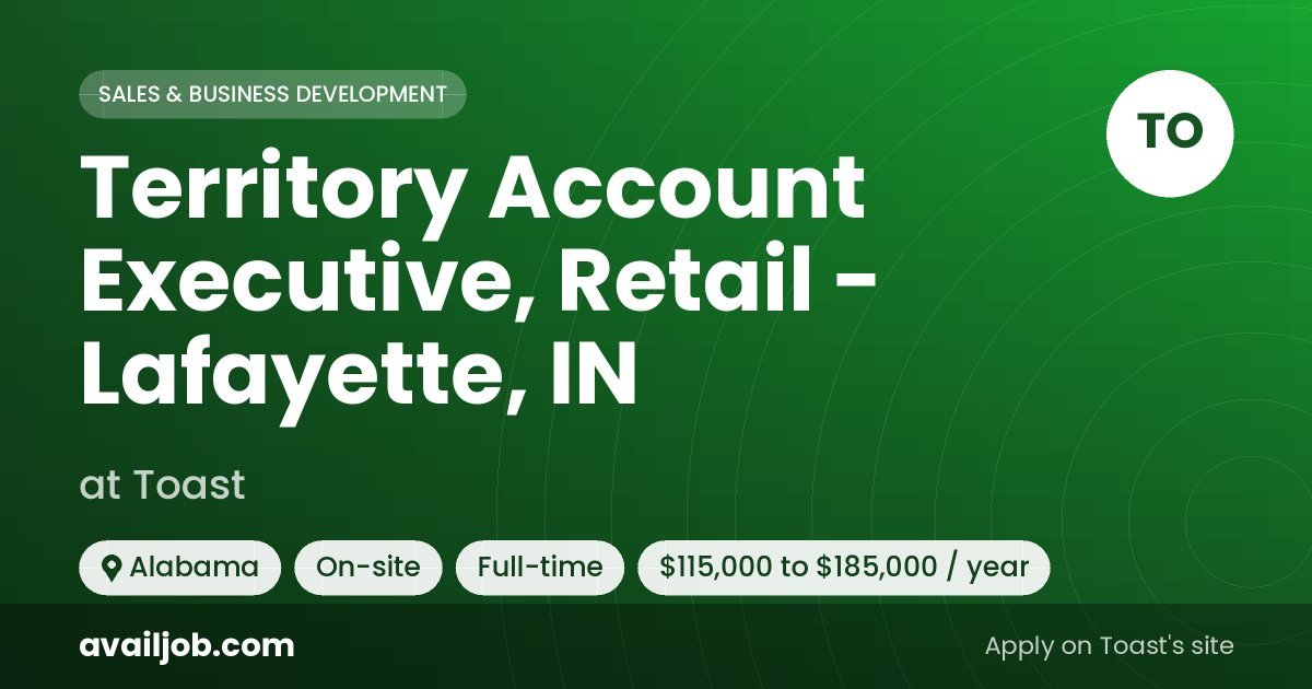 Territory Account Executive, Retail - Lafayette, IN job at Toast in Alabama