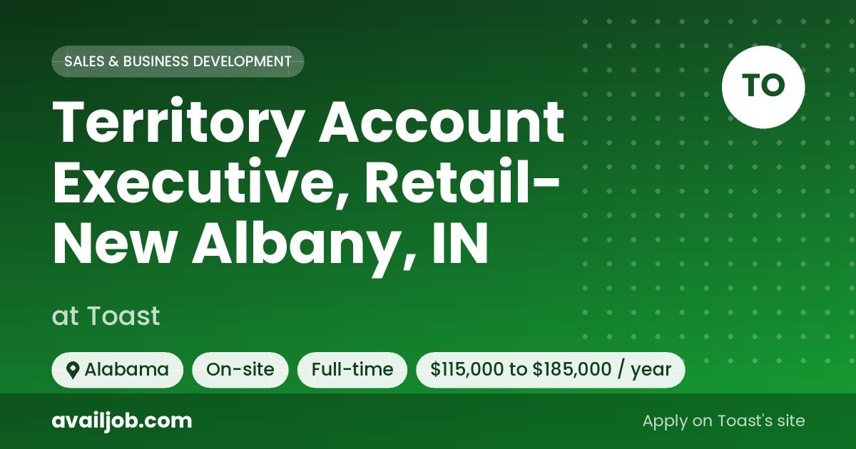 Territory Account Executive, Retail- New Albany, IN job at Toast in Alabama