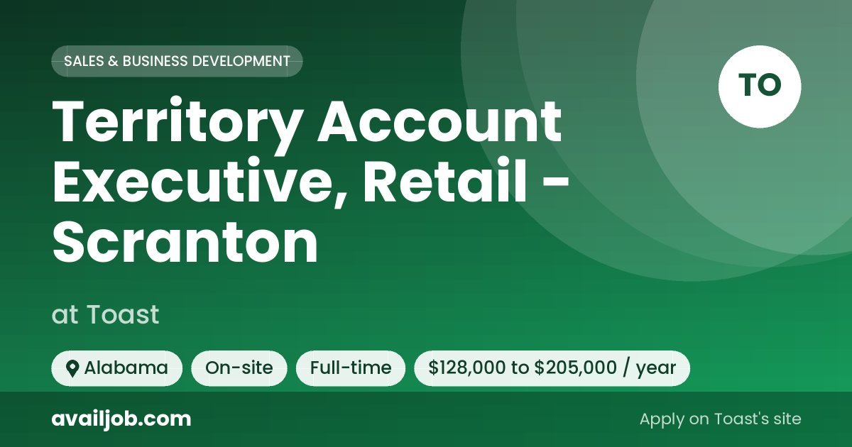 Territory Account Executive, Retail - Scranton job at Toast in Alabama