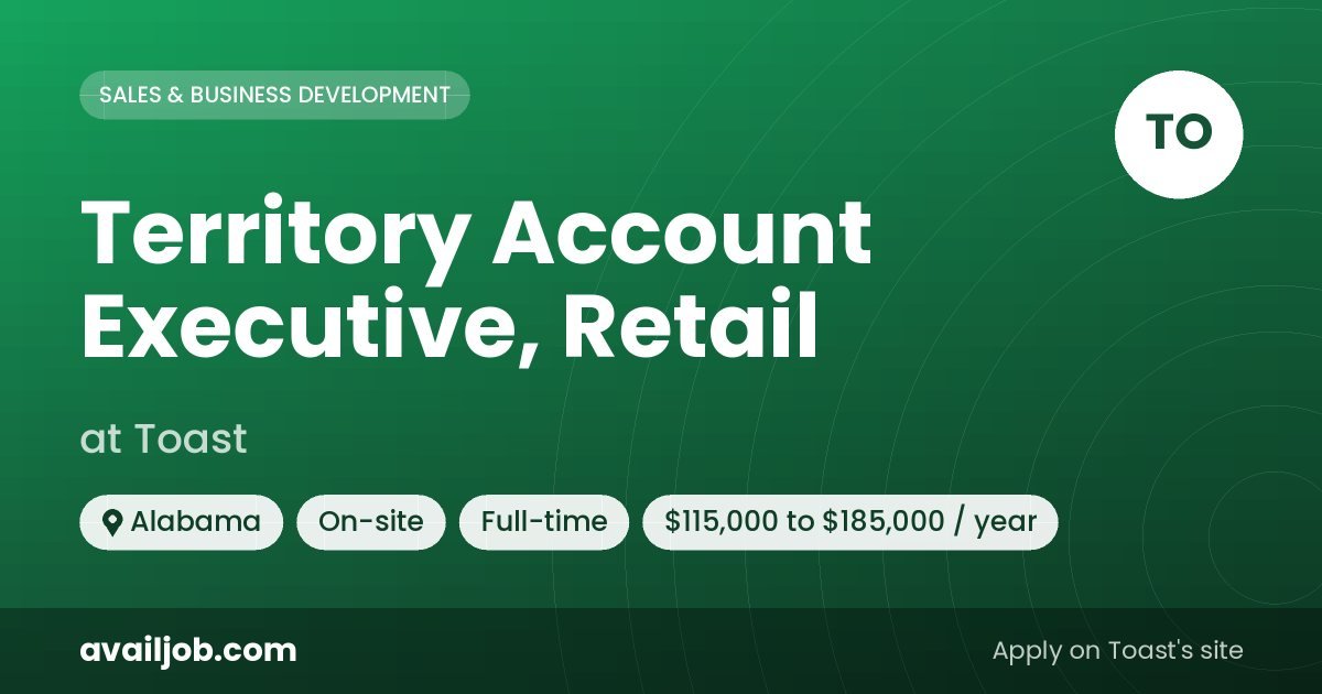 Territory Account Executive, Retail job at Toast in Alabama