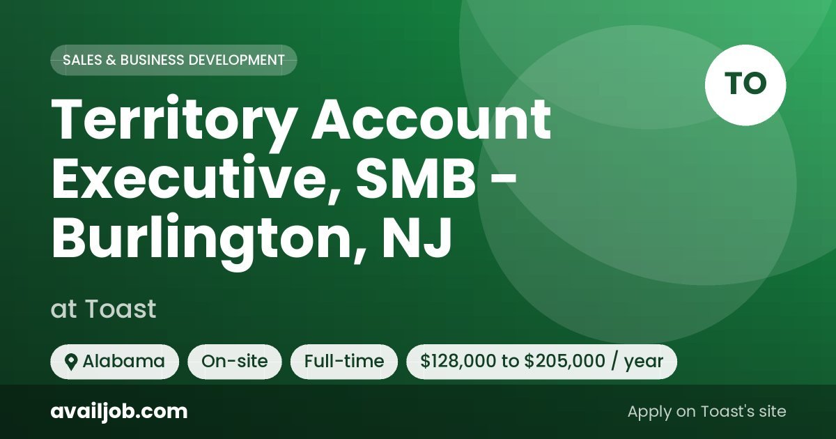 Territory Account Executive, SMB - Burlington, NJ job at Toast in Alabama