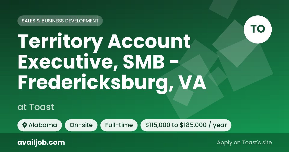 Territory Account Executive, SMB - Fredericksburg, VA job at Toast in Alabama