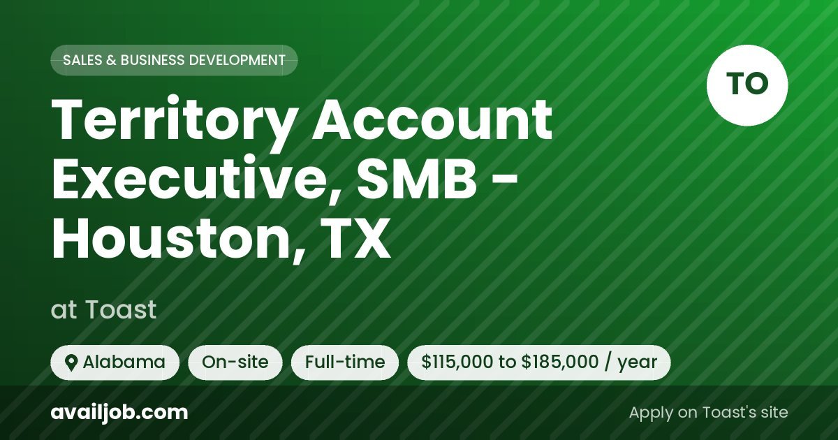 Territory Account Executive, SMB - Houston, TX job at Toast in Alabama