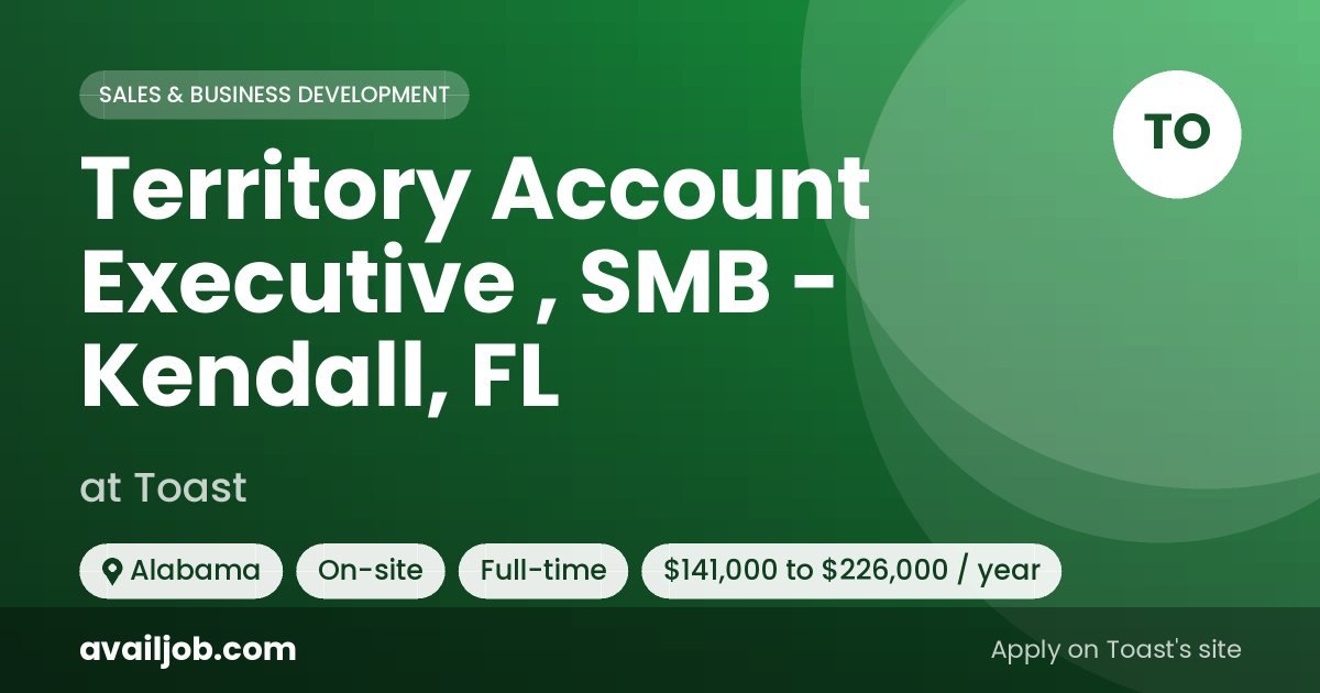Territory Account Executive , SMB - Kendall, FL job at Toast in Alabama