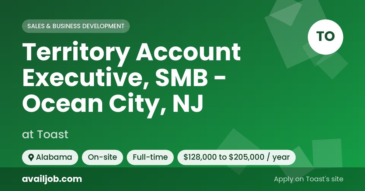 Territory Account Executive, SMB - Ocean City, NJ job at Toast in Alabama