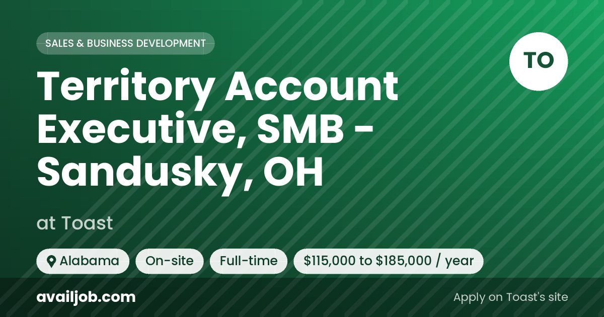Territory Account Executive, SMB - Sandusky, OH job at Toast in Alabama