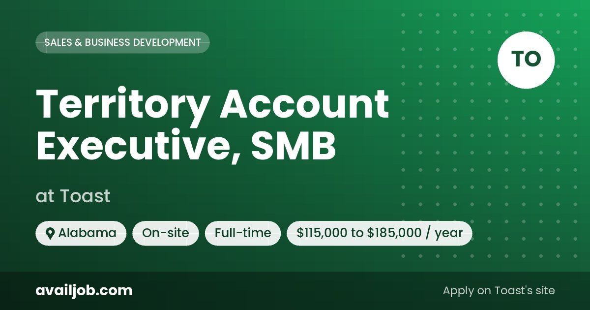 Territory Account Executive, SMB job at Toast in Alabama