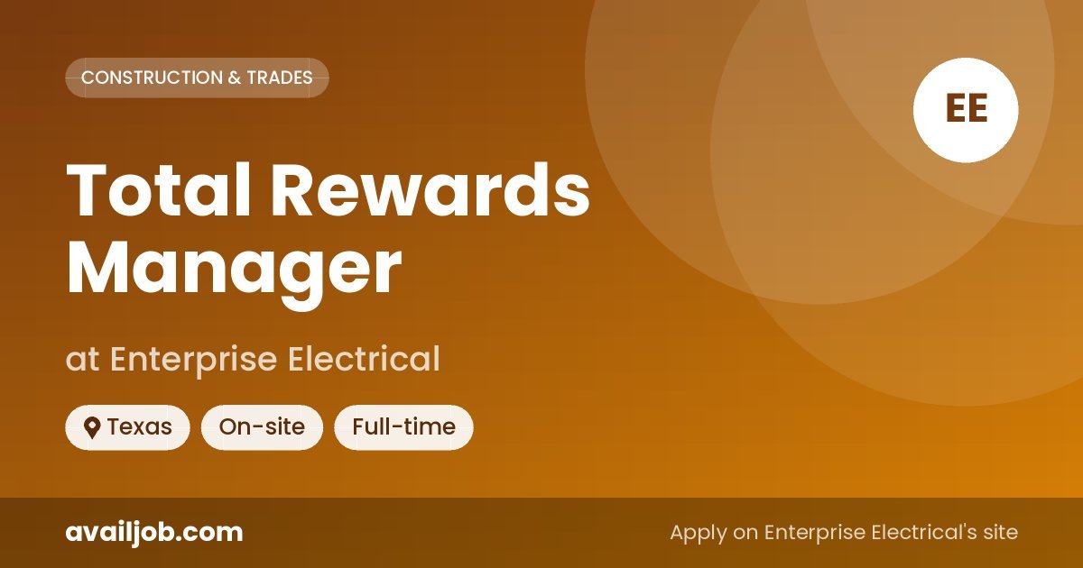 Total Rewards Manager job at Enterprise Electrical in Texas