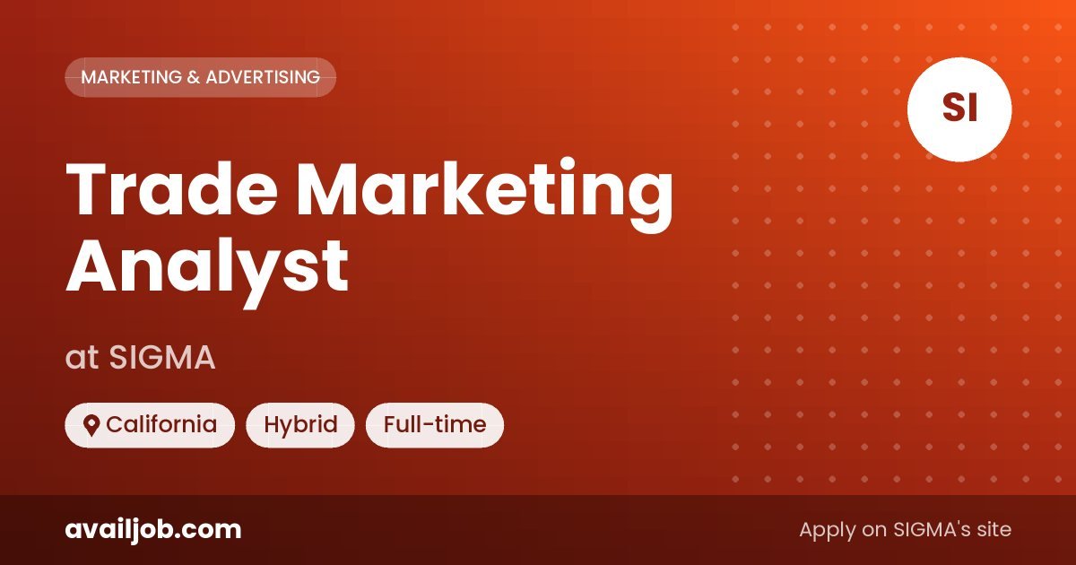 Trade Marketing Analyst job at SIGMA in California