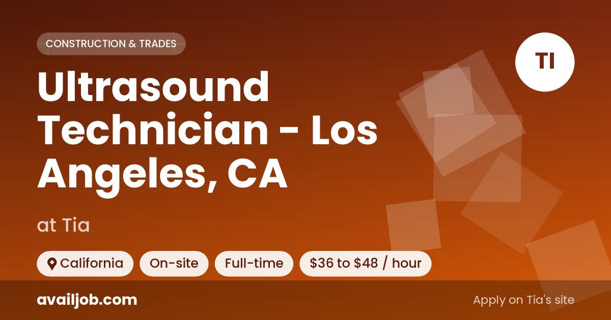 Ultrasound Technician - Los Angeles, CA job at Tia in California