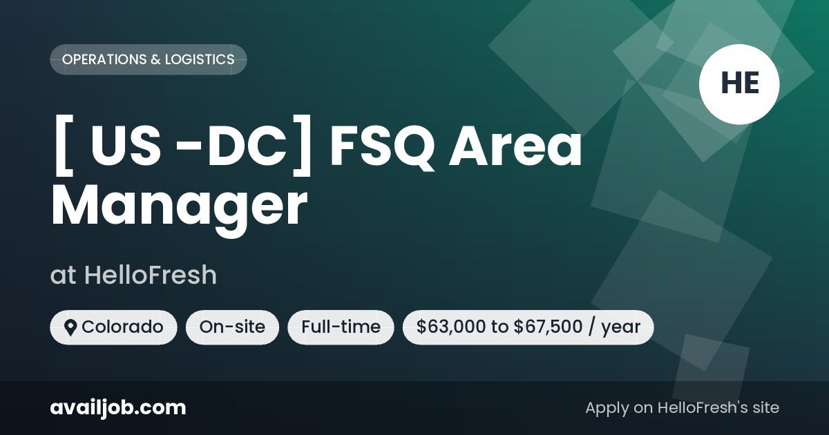 [ US -DC] FSQ Area Manager job at HelloFresh in Colorado