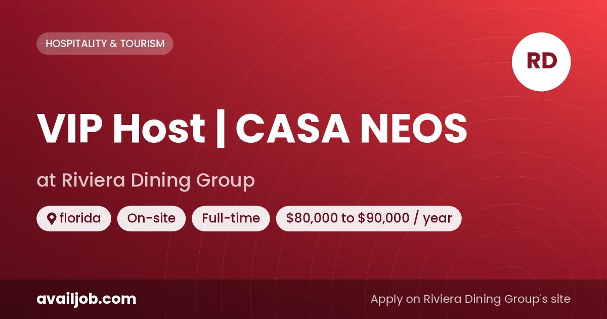 VIP Host | CASA NEOS job at Riviera Dining Group in florida