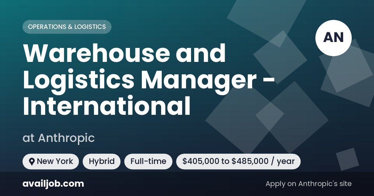 Warehouse and Logistics Manager - International job at Anthropic in New York