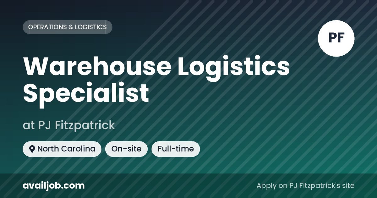 Warehouse Logistics Specialist job at PJ Fitzpatrick in North Carolina