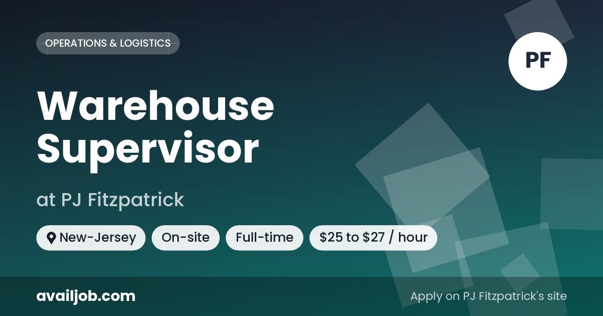 Warehouse Supervisor job at PJ Fitzpatrick in New-Jersey