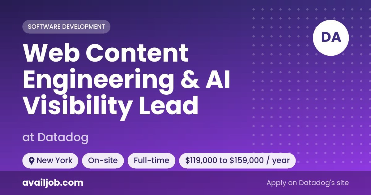 Web Content Engineering & AI Visibility Lead job at Datadog in New York